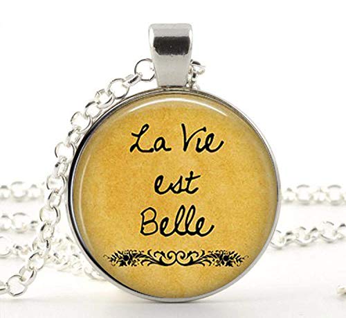 La Vie est Belle Life is Beautiful, Optimismus, Happiness, The Good Life, Zitat Schmuck von gaoxiang