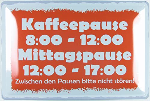 Blechschild 20x30cm gewölbt Spruch Sprüche Kaffeepause Mittagspause Pause Deko Geschenk Schild von susurrus