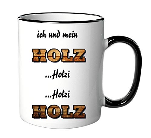 Tasse Ich und mein Holz Holzi Holzi Holz - Schreiner Geschenk- Lustig - Spruch von geschenke-fabrik.de