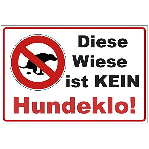 Schild 300x200 mm Diese Wiese ist kein Hundeklo ! - kein Hundekot ! - stabil aus PVC Hartschaum Platte - 3 mm stark von geschenke-fabrik.de