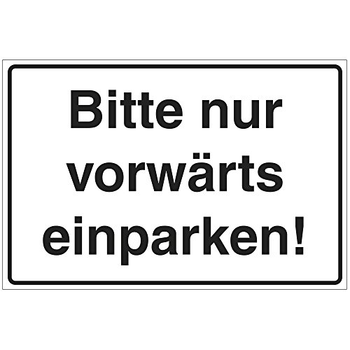 Schild Bitte nur vorwärts einparken! aus Alu/Dibond 300x200 mm - 3 mm stark von geschenke-fabrik.de