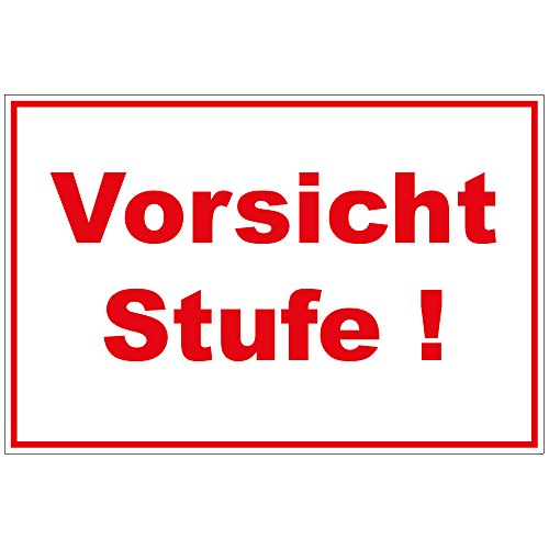 Schild Vorsicht Stufe ! aus Alu/Dibond 300x200 mm - 3 mm stark von geschenke-fabrik.de