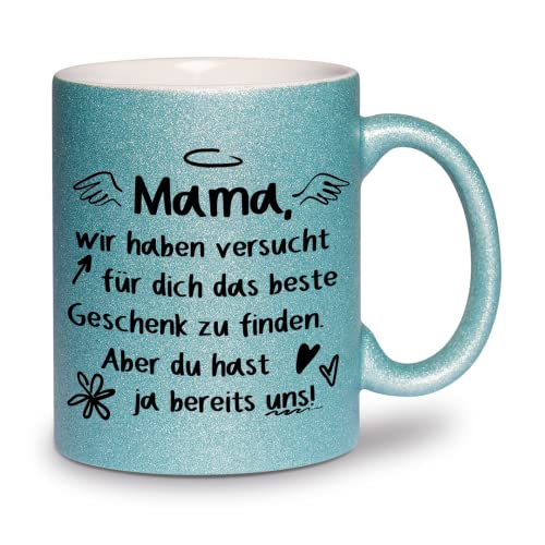 glitzertassen.de® |Mama ich hab versucht für dich das beste Geschenk zu finden... | Tasse mit Glitzer | Geschenkidee | Muttertag | Lustige Sprüche | Mama | Kaffeebecher | Keramik | 330 ml | Türkis von glitzertassen-de