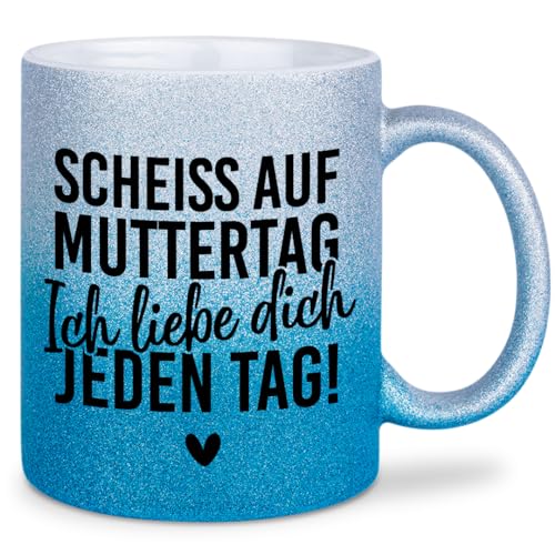 glitzertassen.de® | Scheiss auf Muttertag | Tasse mit Glitzer | Geschenkidee | Muttertag | Liebe | Mama Geschenk | Kaffeetasse | lustige Sprüche | Silberblau von glitzertassen-de