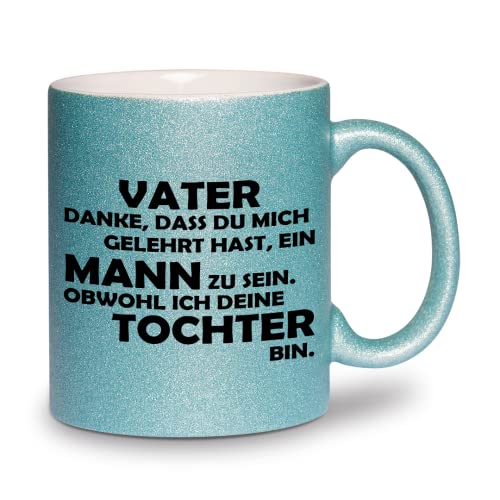 glitzertassen.de® | Vater danke, dass du mich gelehrt hast ein Mann zu sein | Tasse mit Glitzer | Geschenkidee | Türkis von glitzertassen-de