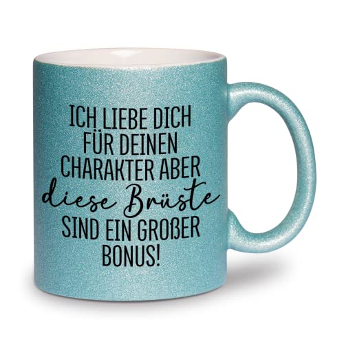 glitzertassen.de® | Ich liebe dich für deinen Charakter und deine Brüste | Tasse mit Glitzer | Geschenkidee | Valentinstag | Liebe | Kaffeetasse | lustige Sprüche | Versaut | Türkis von glitzertassen-de