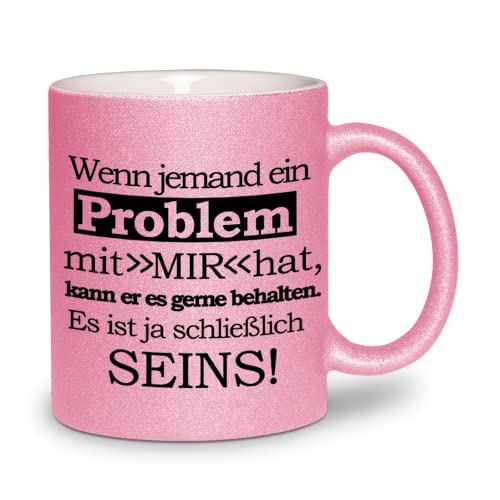 glitzertassen.de® | Wenn jemand ein Problem mit mir hat | Tasse mit Glitzer | Geschenkidee | Bürotasse | Rosé von glitzertassen-de