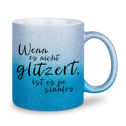 glitzertassen.de® | Wenn es nicht glitzert ist es ja sinnlos | Tasse mit Glitzer | Geschenkidee | Silberblau von glitzertassen-de