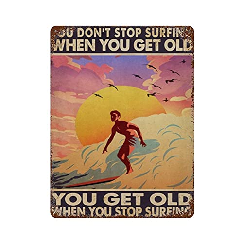 Vintage Blechschild You Don't Stop Surfing When You Get Old Metall Blechschild Surfen Schwimmen Strand Druck Retro Vintage Schilder für Zuhause Vertikales Metall-Blechschild Lustiges Blechschild 40,6 Vintage Blechschild You Don't Stop Surfing When You Get Old Metall Blechschild Surfen Schwimmen Strand Druck Retro Vintage Schilder für Zuhause Vertikales Metall-Blechschild Lustiges Blechschild 40,6 von graman