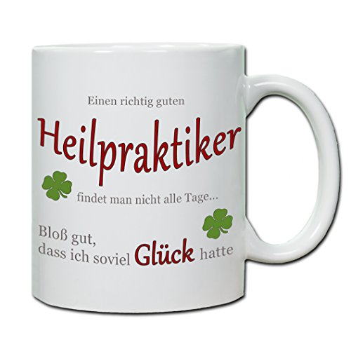 Tasse Einen richtig guten Heilpraktiker findet man nicht alle Tage von handmade-in-nb by ComProjekt Foto