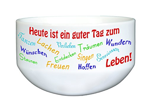 handmade-in-nb Müslischale, Dekoschale, Suppenschüssel, Ca. 14 cm Durchmesser, Weiß Mit Spruch „Heute Ist EIN Guter Tag Zum.“ von handmade-in-nb
