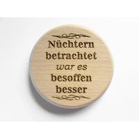 Bierglas-Getränkeglas Abdeckung/Nüchtern Betrachtet War Es Besoffen Besser von hebraHolzGeschenke