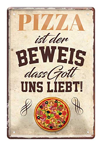 Blechschild Pizza ist der Beweis - Retro Deko Schild - Metallschild für Pizza Genießer - Dekoration Geschäft Küche Imbiss Stand Pizzeria Markt Kirmes Weihnachtsmarkt Take Away Pizzabäcker - 20x30cm von helges-shop