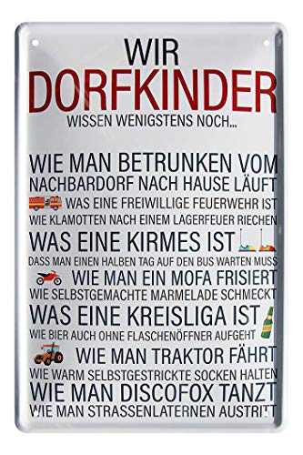 Blechschild Wir Dorfkinder wissen wenigsten noch - Retro Deko Metallschild - Schild für Fußball Feuerwehr Traktor Kirmes Fans - Wanddeko Partyraum Partykeller - Geschenk Nachbarn Freunde - 20x30cm von helges-shop
