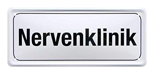 Blechschilder Nervenklinik - Hinweisschild, Warnschild - Deko Türschild Zimmer, Wohnung - Dekoration Schild für Haustür - Metallschild Büro, Betrieb, Firma, Arbeit, Werkstatt, Job, Anstalt - 28x12cm von Blechschilder