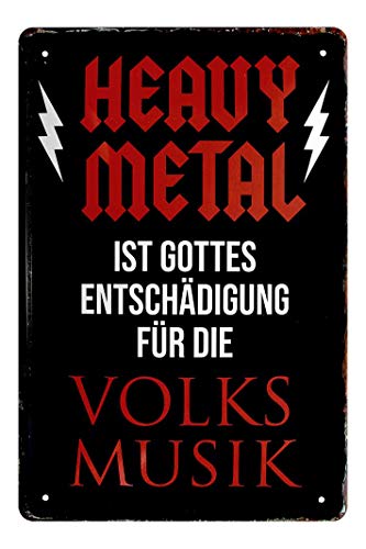 Heavy Metal ist Gottes Entschädigung für die Volksmusik - Deko Schild für zu Hause, Proberaum, Werkstatt, Garage etc - Metallschild für Metal Fans mit witzigem Spruch - 20x30cm von helges-shop