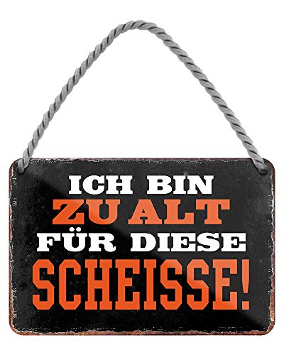 Ich Bin zu alt für Diese Sch... - witziges Metallschild mit Kordel und Saugnapf - Hängeschild mit lustigen Spruch - Wanddeko oder Türdeko für Arbeit Büro Werkstatt Partykeller - 18x12cm von helges-shop