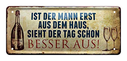 Ist der Mann erst aus dem Haus - Retro Deko Blechschild Metallschild - Spaßschild für Ehepartner Partner Freundin Kollegin Leidensgenossin - Dekoration Party Küche Lieblingsplatz - 28x12cm von helges-shop