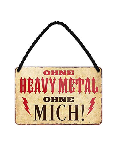 Ohne Heavy Metal Ohne Mich - cooles Deko Schild für zu Hause Proberaum Werkstatt Garage - Metallschild für Metal Fans mit witzigem Spruch - Black Metal Gothic Metal Trash Metal Hard Rock - 18x12cm von helges-shop