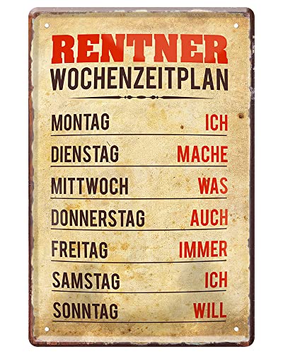 helges-shop Rentner-Wochenzeitplan Blechschild - lustiges Geschenk zur Rente - Geschenkidee für Rentner - 20 cm x 30 cm Stahl Retro Vintage Ruhestand Dekorationsschild von helges-shop