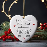 Personalisiertes Herz Weihnachtsbaum Ornament Ich Wünschte Du Wohnst Nebenan Freund Freundin Mit Namen Aus Keramik Baumschmuck Baumanhänger von heynelly