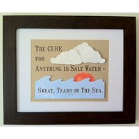 The Cure For Anything Is Salt Water - Sweat, Tears Or Sea Inspirierendes Zitat 3D Papier Wandkunst Meer Wellen Wolken Recycled von highvalleypaperco