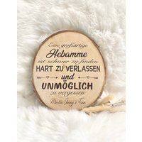 Abschiedsgeschenk Für Hebamme Geschenk Zum Abschied Verabschiedung Personalisiert Spruch Auf Baumscheibe Holzscheibe von holzgeschenke24