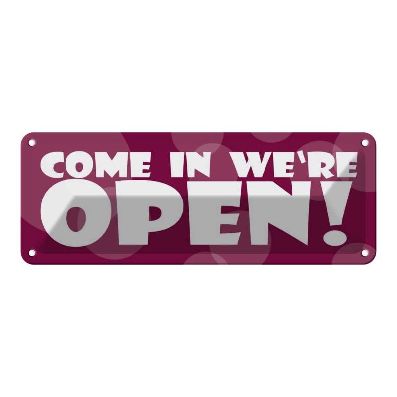 Blechschild 10x27 cm Warnschild Hinweisschild Come in, we're open Blechschild 10x27 cm Warnschild Hinweisschild Come in, we're open