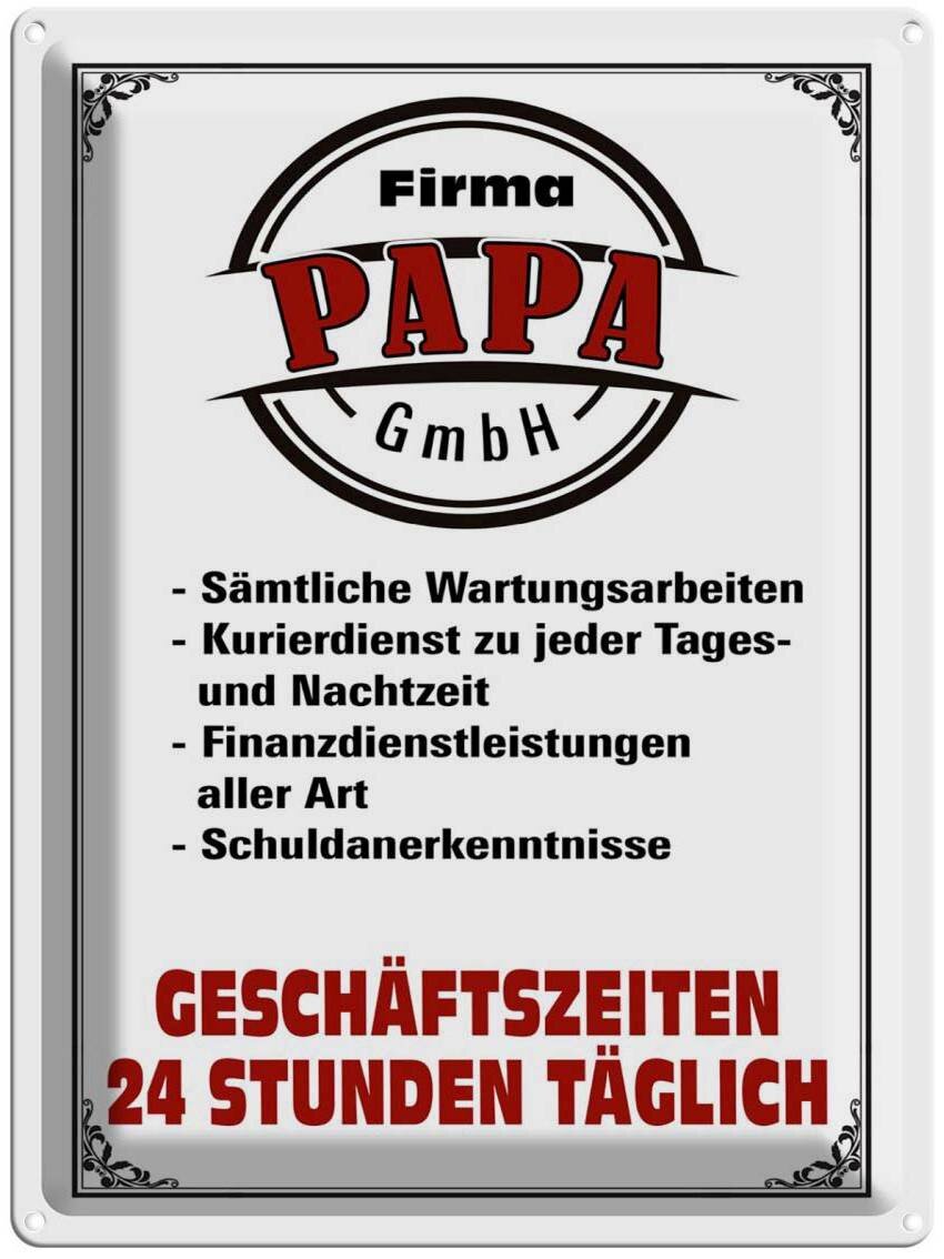 Blechschild 30x40 cm - Firma Papa GmbH 24 Std täglich