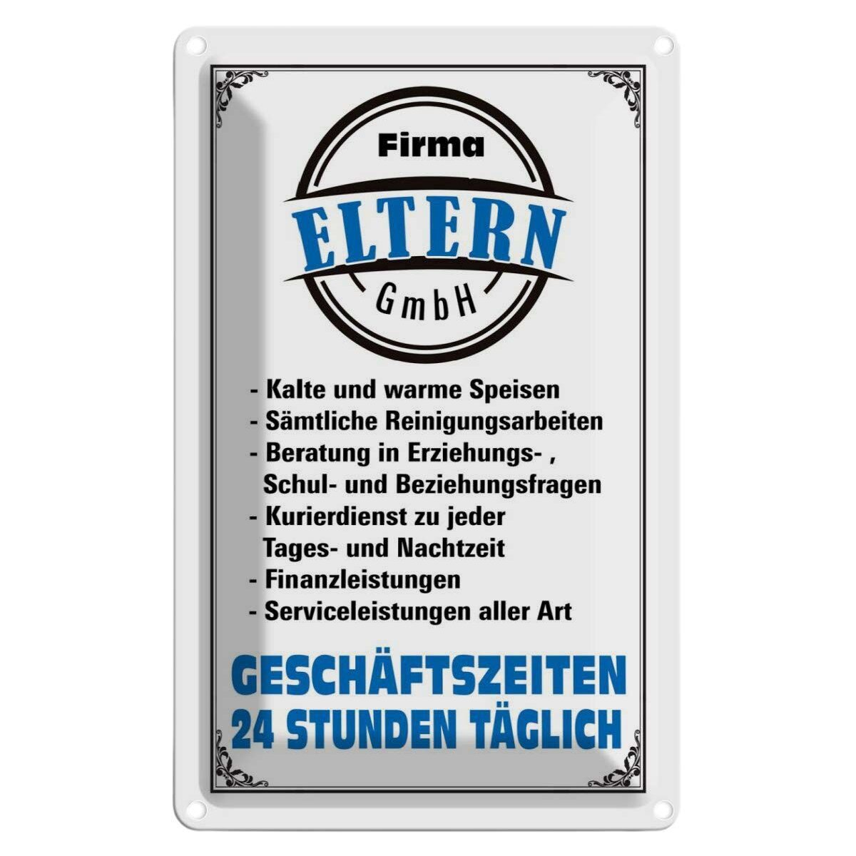 Blechschild 20x30 cm - Firma Eltern GmbH 24 Std täglich