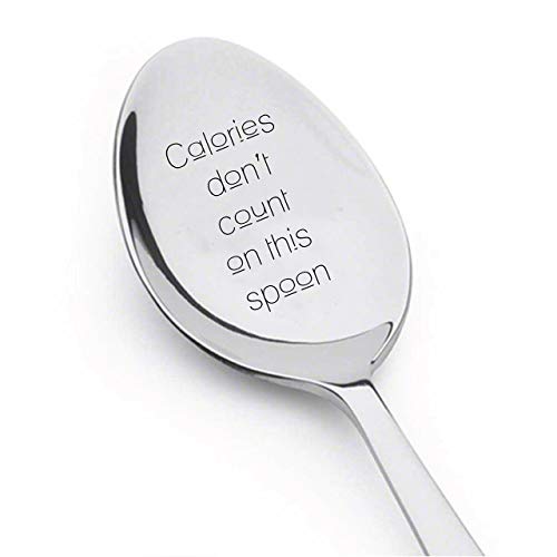 Calories Don't Count on This Spoon - Coffee Spoon Teaspoon or Tablespoon Ice Cream or Snack Spoon Casual Dining Spoon - Boston Creative Company LLC #A39 by Boston Creative Company LLC von Boston Creative Company