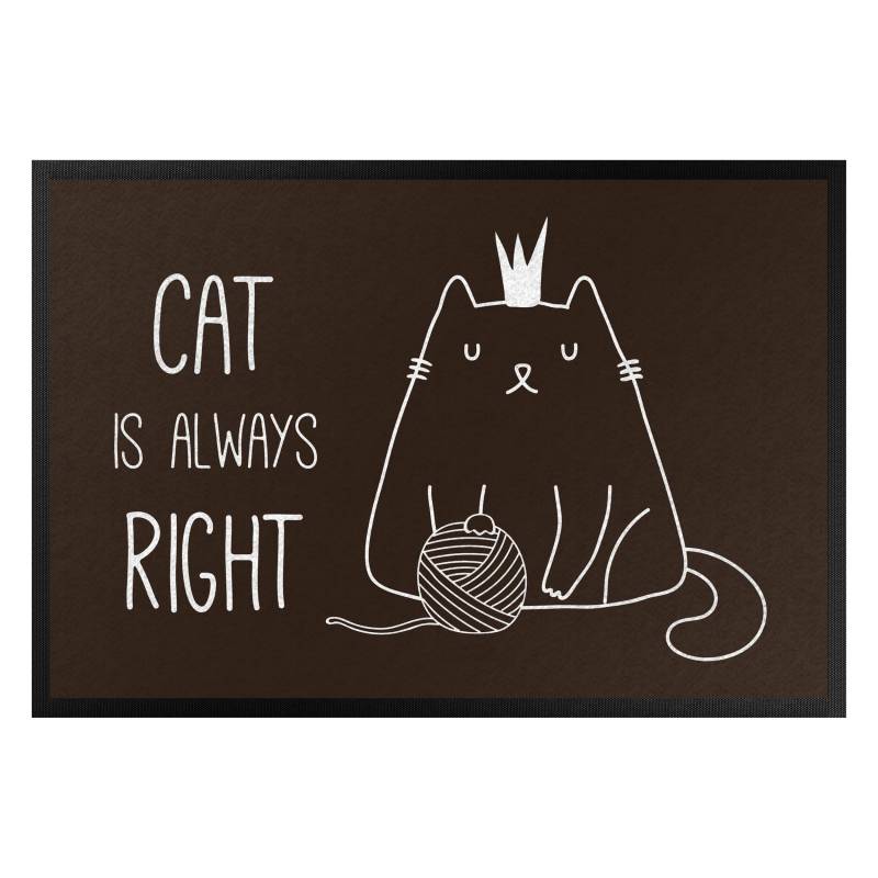 Fußmatte Cat is always right