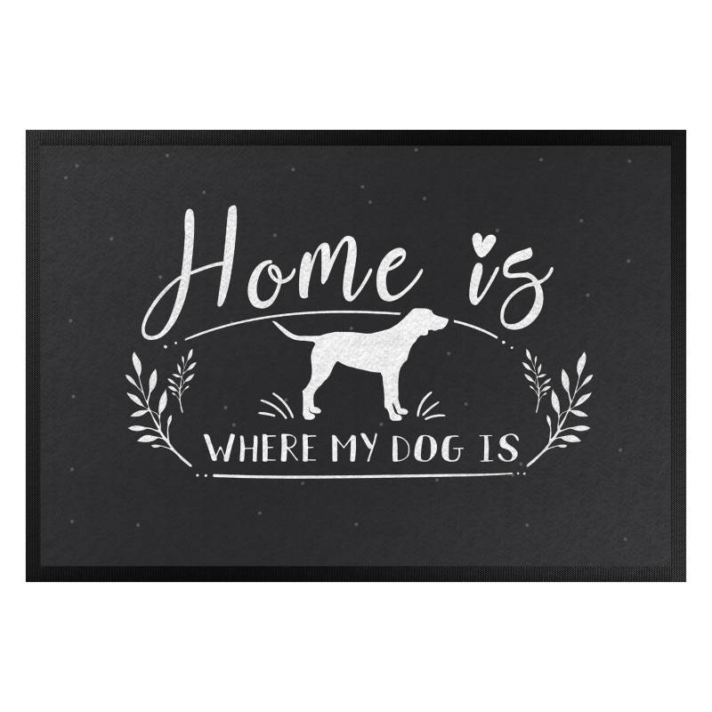 Fußmatte Home is where my dog is