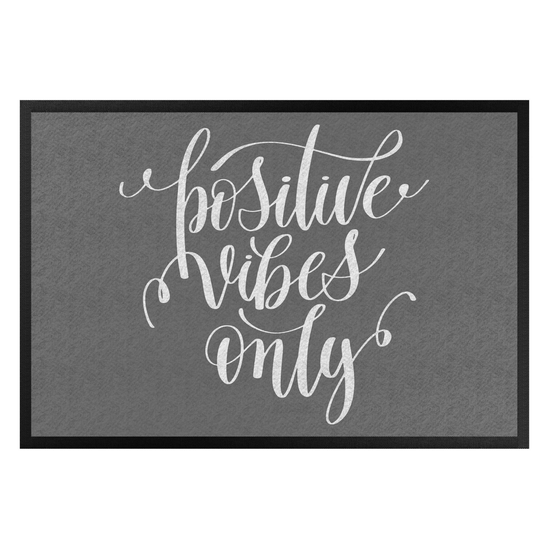 Fußmatte Positive vibes only