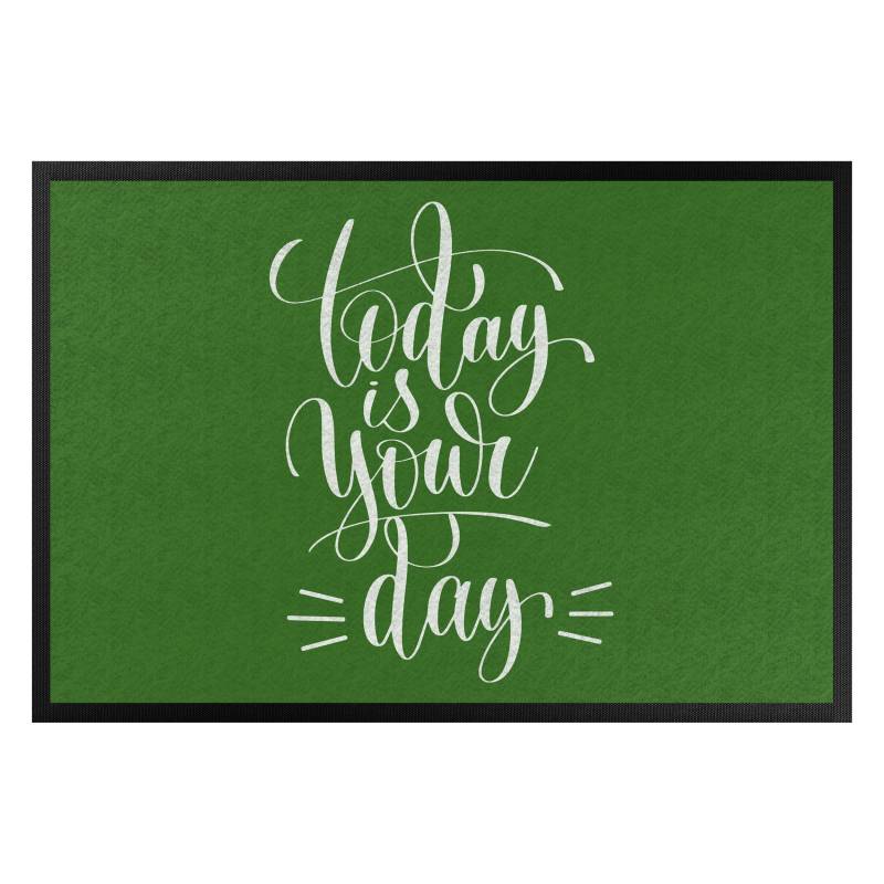 Fußmatte Today is your day
