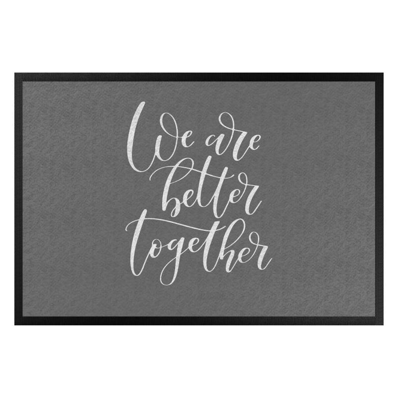 Fußmatte We are better together