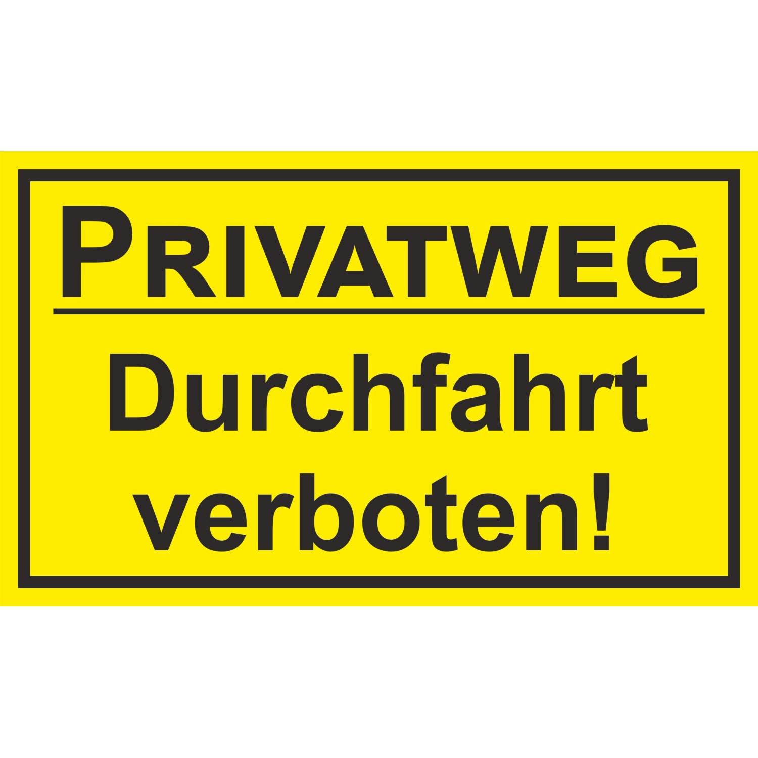 Warn- und Hinweissschild Privatweg Durchfahrt... 25 cm x 15 cm PST