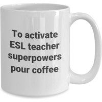 Lustige Esl Lehrer Becher, Englisch Als Zweite Sprache Lehren Superpower Kaffee Teetasse Geschenk-Idee von homekraze