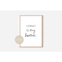 Christliches Poster Eternity Is My Home Glaube Bibelvers A4 A3 Print Geschenk Freundin Ewigkeit Zuhause von hopebloomshineposter
