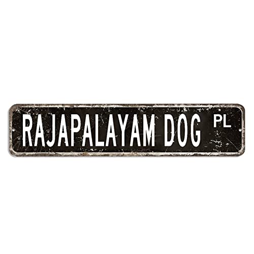 Rajapalayam Hunde-Straßenschild, Hundeliebhaber, Blechschild, 10,2 x 45,7 cm, personalisierbar, einfach zu montieren, rustikales Poster, Dekoration für Restaurant, Bar, Pub, Geschäft, Straße von hyxxiqin0e