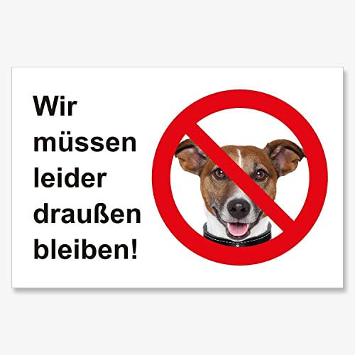 Hinweis-Aufkleber Wir müssen leider draußen bleiben! I hin286 I Größe DIN A6 I Keine Hunde erlaubt Hundeverbot I Sticker weiß rot schwarz von iSecur