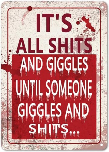 Lustiges Metall-Blechschild mit Aufschrift "It's All Shits and Giggles Until Someone Giggles and Shits", Geschenk für Eltern, Freunde, Zuhause, Büro, Restaurant, Garage, Bar, 20,3 x 30,5 cm von joysperous