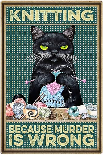 Metallschilder mit lustigem Schriftzug "Cat Knitting Because Murder is Wrong", lustige Katze, Stricken, Vintage-Schilder, Liebeskatze und Stricken, Vintage-Schilder, Blechschild für Männerhöhle, 20,3 von kisoyo