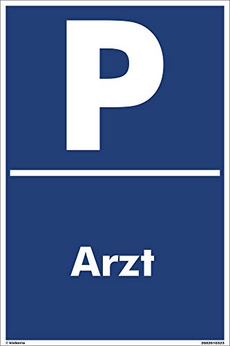 Kleberio® Parkplatz Schild 30 x 45 cm - Arzt - stabile Aluminiumverbundplatte von kleberio