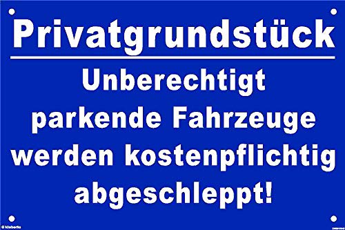 Kleberio® Parkplatz Schild 30 x 45 cm - Privatgrundstück Unberechtigte …..! - mit 4 Bohrlöchern (4mm) in den Ecken stabile Aluminiumverbundplatte von kleberio