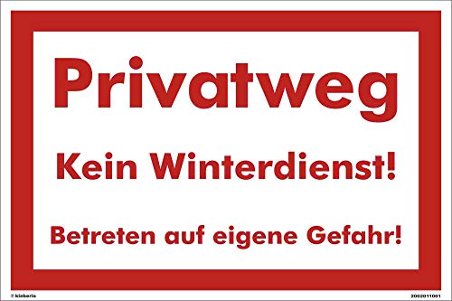 Kleberio® Warn Schild 30 x 20 cm - Privatweg Kein Winterdienst! Betreten auf eigene Gefahr - stabile Aluminiumverbundplatte von kleberio