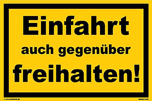 Kleberio® Warn Schild 45 x 30 cm Einfahrt - Einfahrt auch gegenüber freihalten! - stabile Aluminiumverbundplatte von kleberio