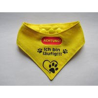 Hundehalstuch Ich Bin Läufig Verschiedene Farben Größe Xxxs - 2Xl Hundehalstuch Ich Bin Läufig Verschiedene Farben Größe Xxxs - 2Xl von knitforyouHandarbeit