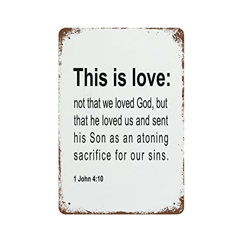 Aluminiumschild "This is Love Not That We Loved God, But That He Loved Us and Sent His Son As an Atoning Sacrifice for Our Sins", Retro-Blechschild, Wanddekoration, 30,5 x 20,3 cm von lutieger