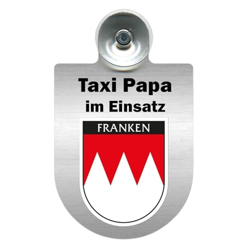 Einsatzschild für Auto Windschutzscheibe mit Saugnapf, Alu-Dienstschild Taxi Papa im Einsatz, 10x16 cm, Geschenk (Franken) von m-creativeworld production
